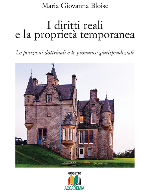 I diritti reali e la proprietà temporanea. Le posizioni dottrinali e le pronunce giurisprudenziali