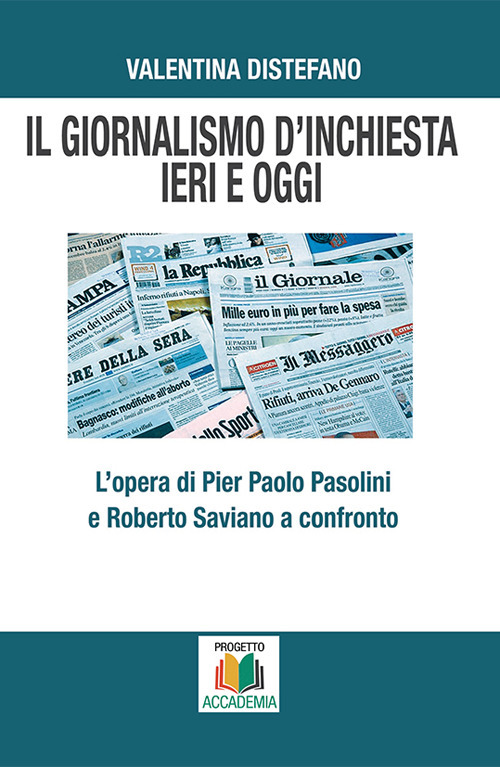 Il giornalismo d'inchiesta ieri e oggi. L'opera di Pier Paolo Pasolini e Roberto Saviano a confronto 