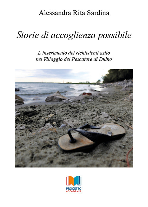 Storie di accoglienza possibile. L'inserimento dei richiedenti asilo nel Villaggio del Pescatore di Duino