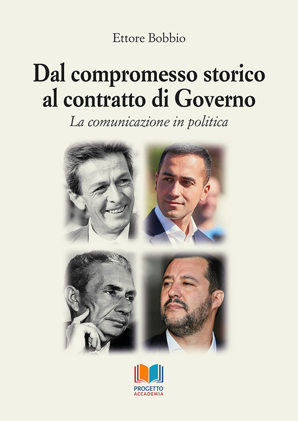 Dal compromesso storico al contratto di governo. La comunicazione in politica