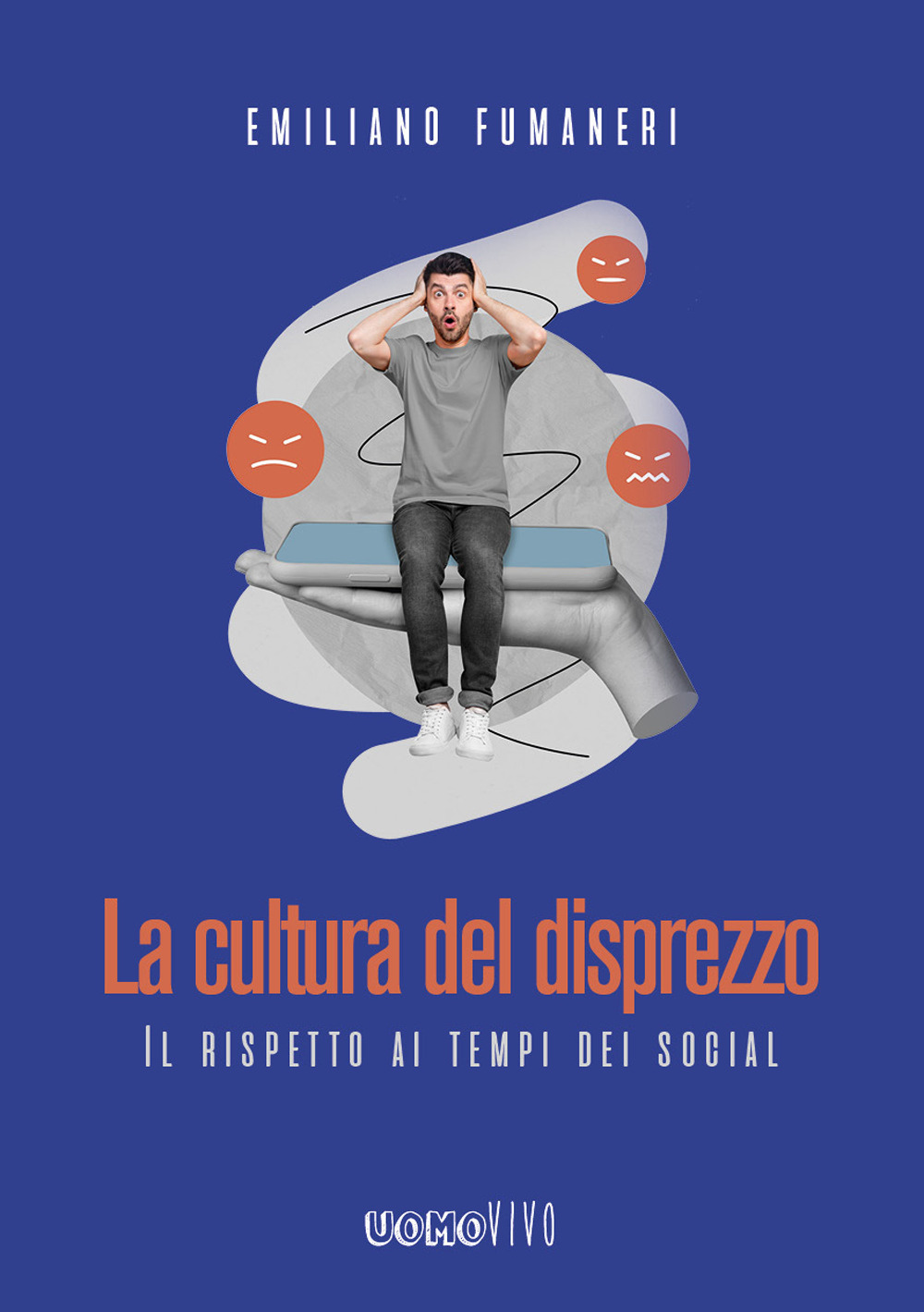 La cultura del disprezzo. Il rispetto ai tempi dei social