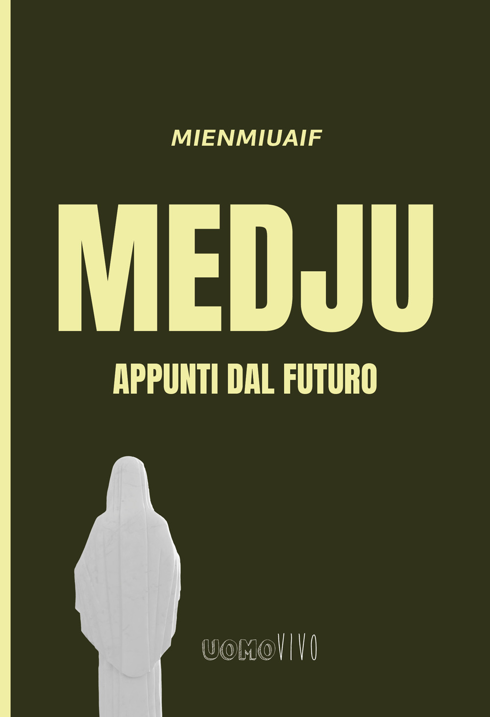 Medju. Appunti dal futuro