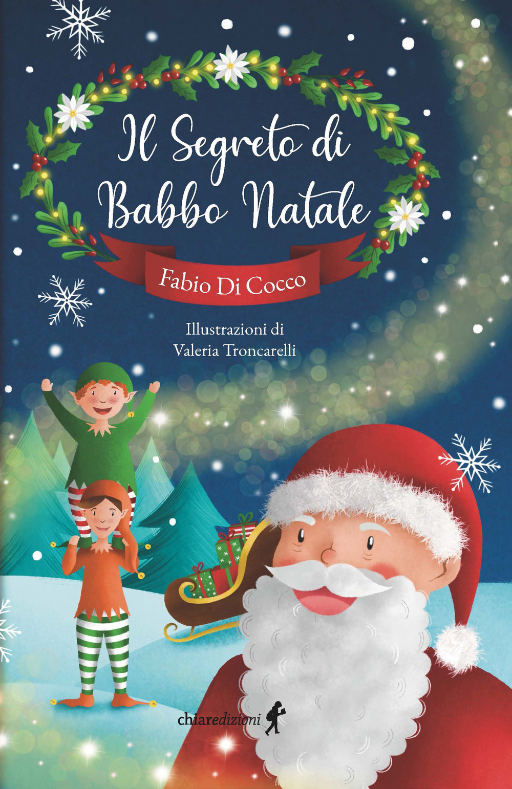 Il segreto di Babbo Natale. Ediz. illustrata