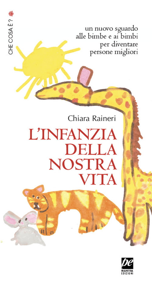 L'infanzia della nostra vita