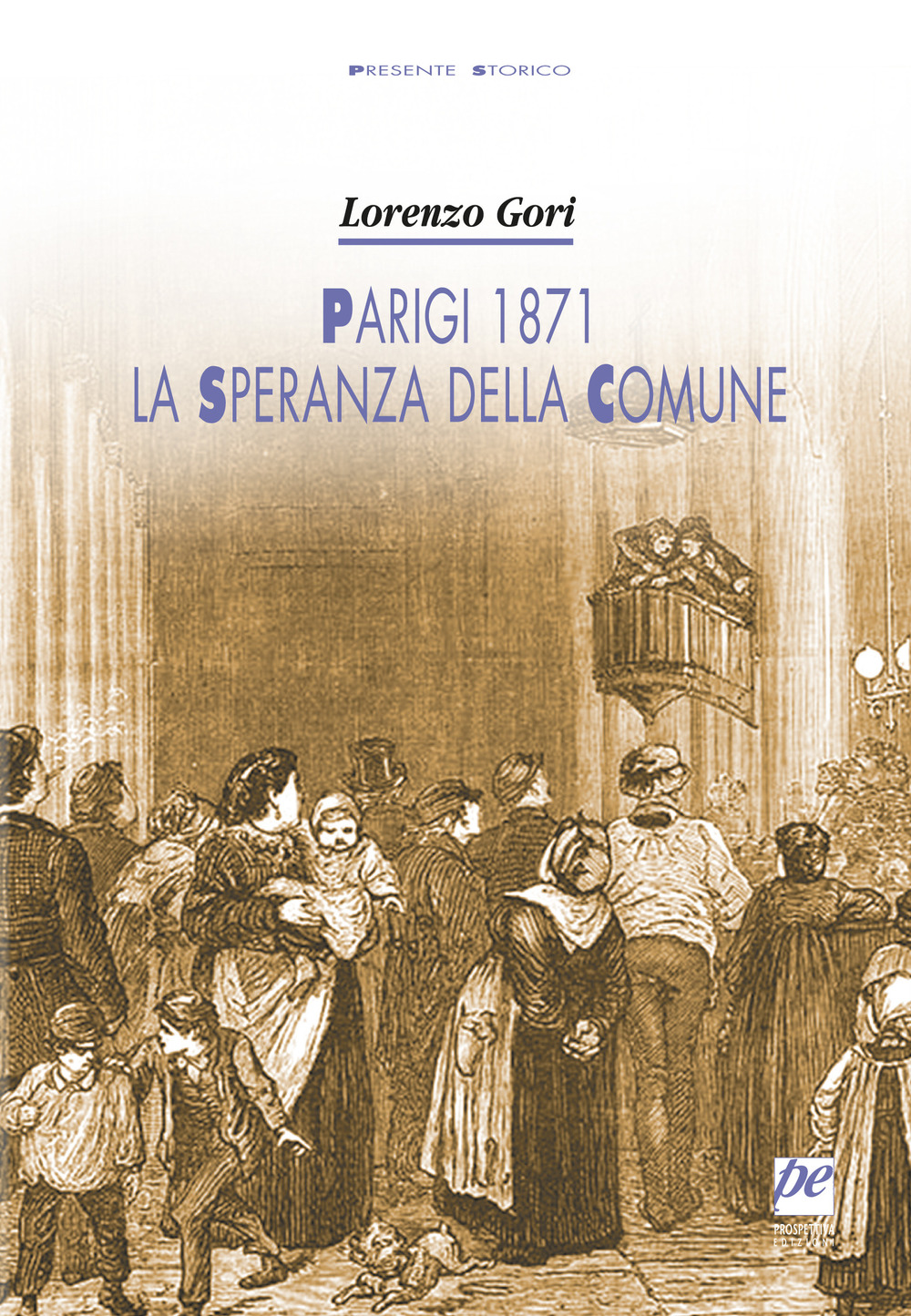 Parigi 1871, la speranza della Comune