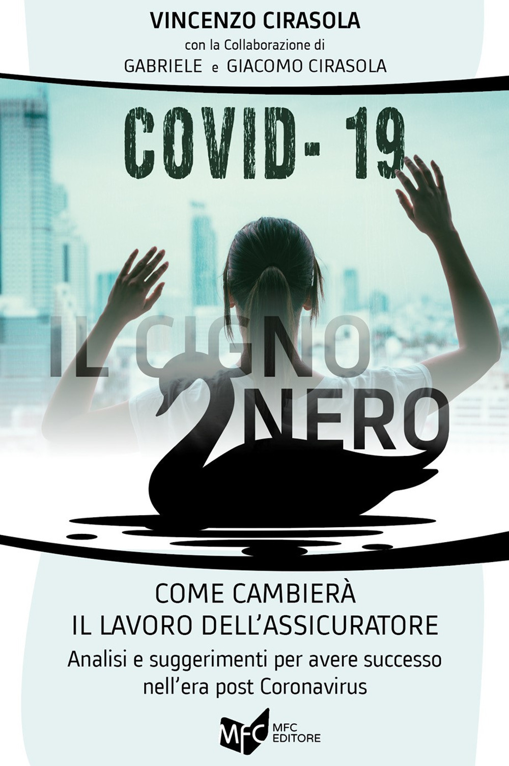 Covid-19: il cigno nero come cambierà il lavoro dell'assicuratore