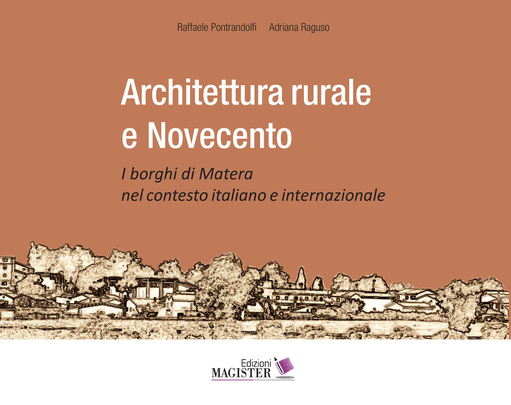 Architettura rurale e Novecento. I borghi di Matera nel contesto italiano e internazionale