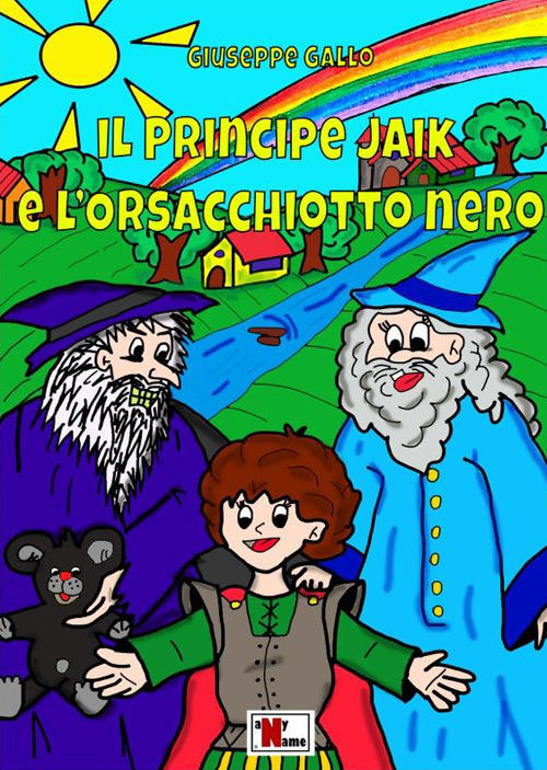 Il principe Jaik e l'orsacchiotto nero. Nuova ediz.