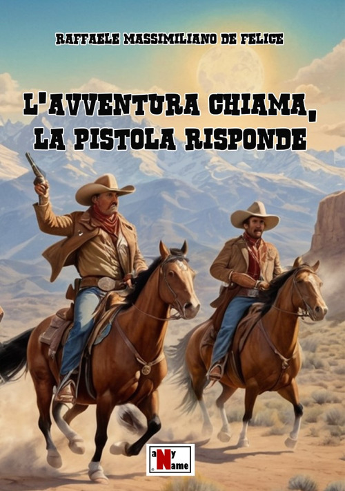 L'avventura chiama, la pistola risponde