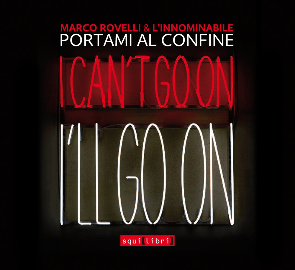 Portami al confine. I can't go on I'll go on. Con CD-Audio