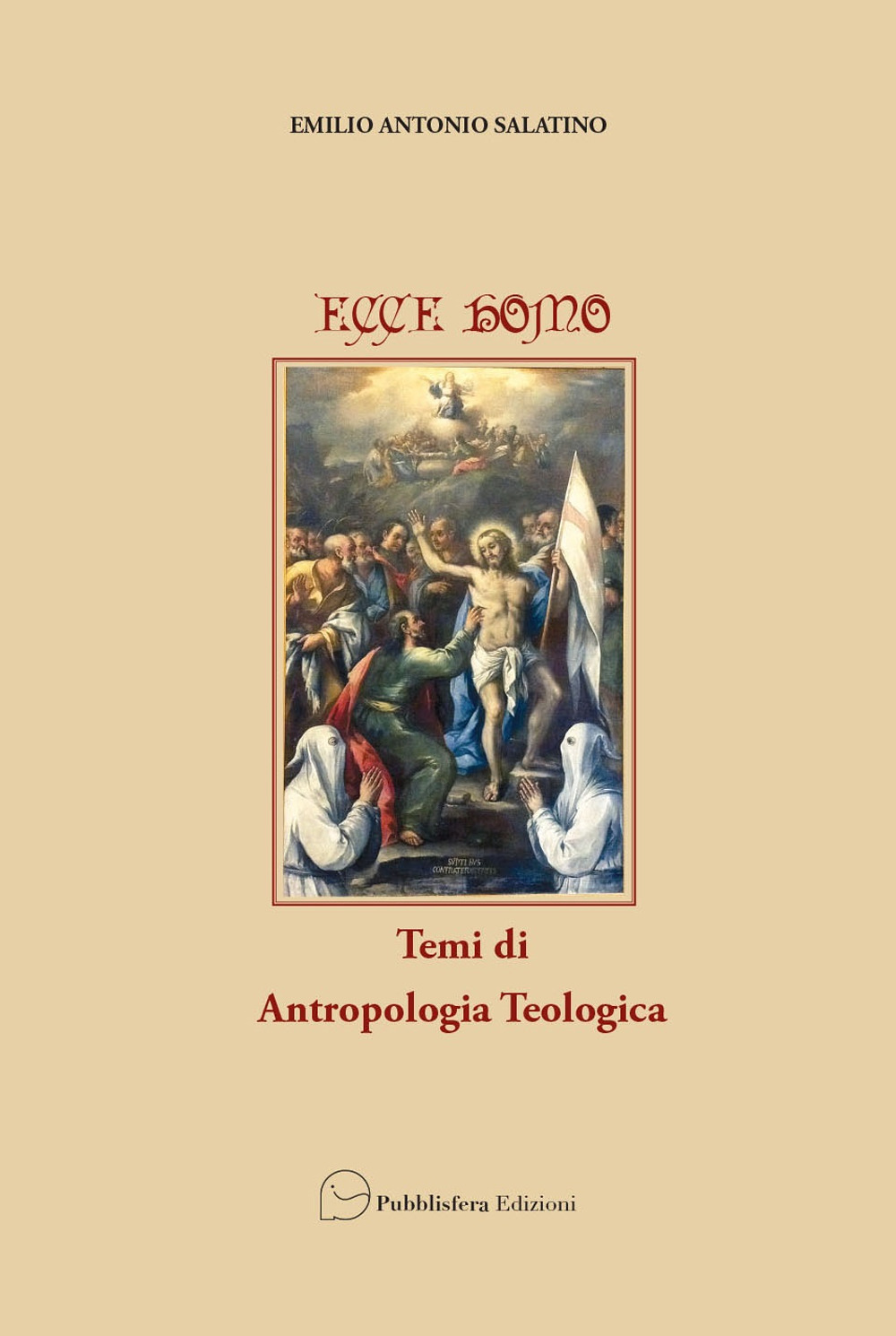 Ecce homo. Temi di antropologia teologica