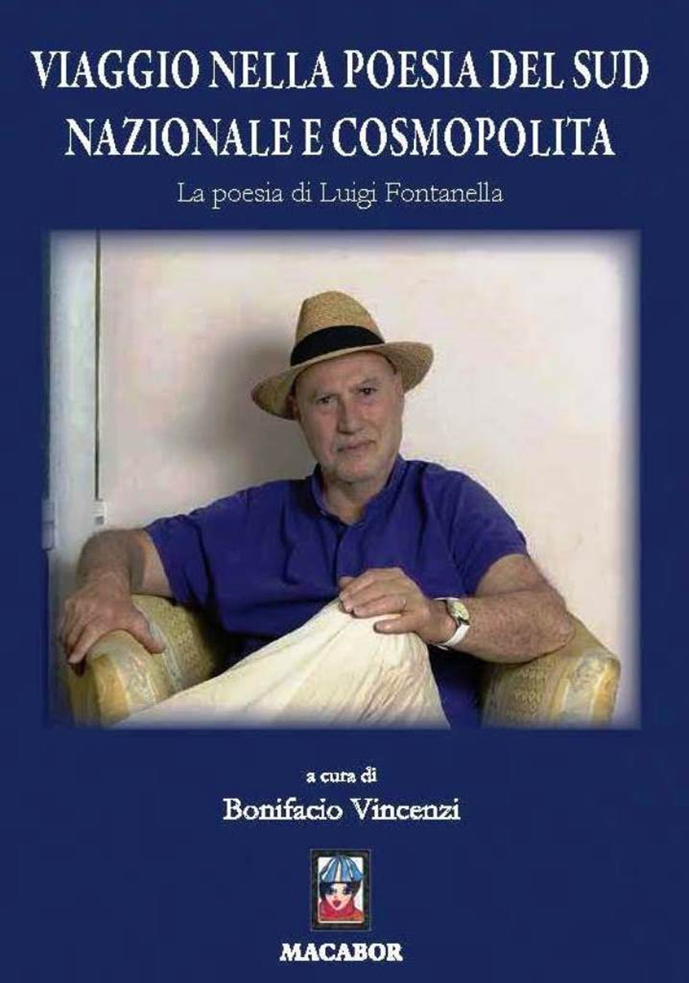 Viaggio nella poesia del sud nazionale e cosmopolita. La poesia di Luigi Fontanella