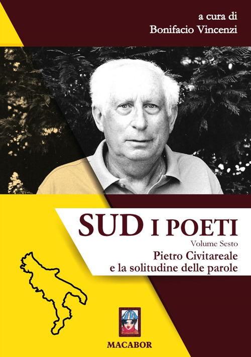 Sud. I poeti. Vol. 6: Pietro Civitareale e la solitudine delle parole