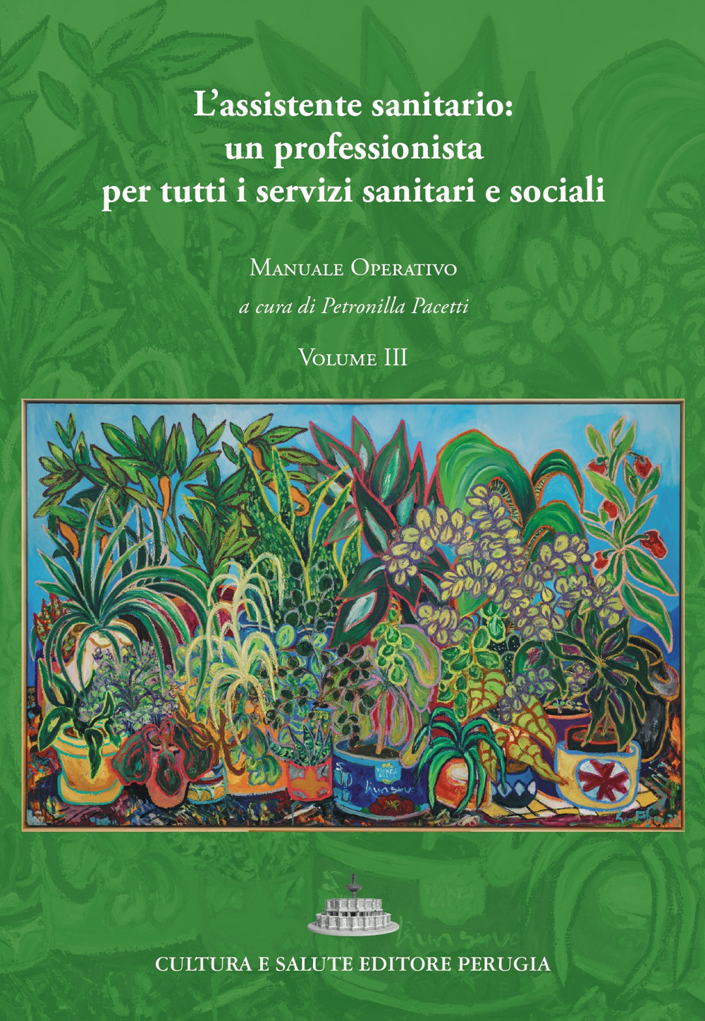 L'assistente sanitario: un professionista per tutti i servizi sanitari e sociali. Manuale operativo. Vol. 3