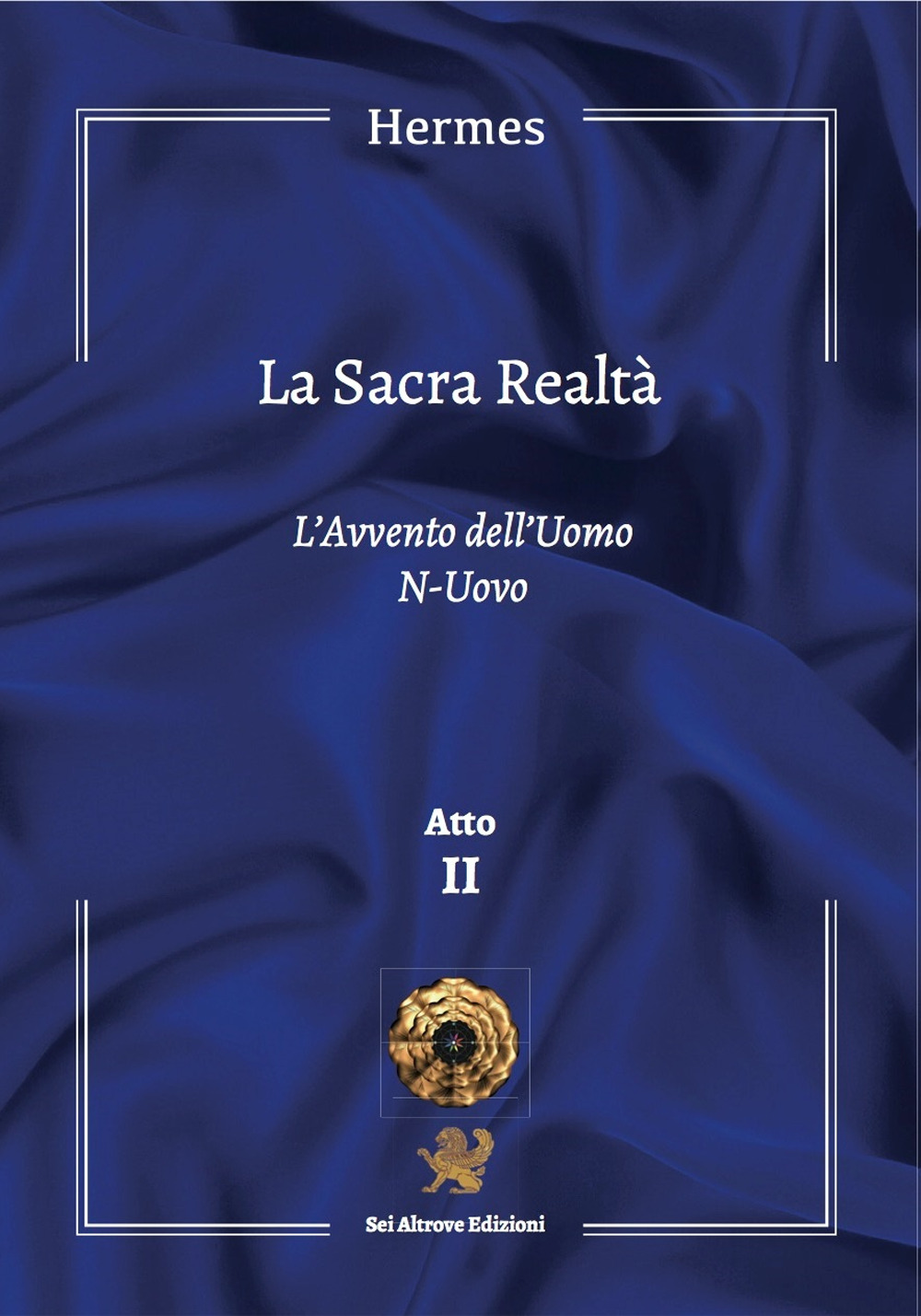 La sacra realtà. Vol. 2: L' avvento dell'Uomo N-Uovo