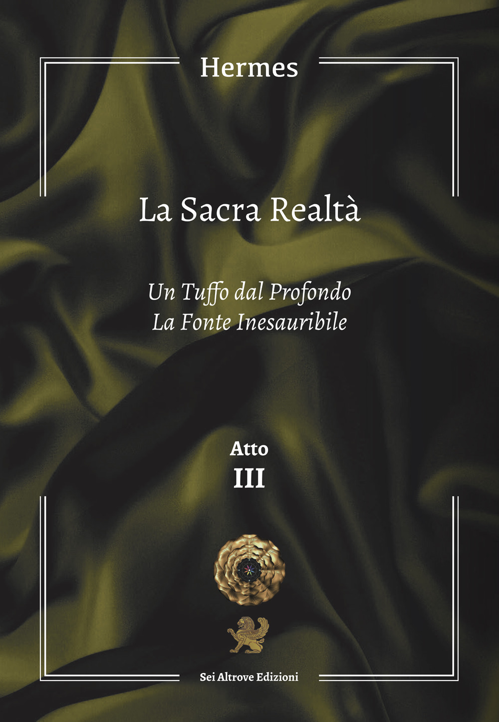 La sacra realtà. Ediz. integrale. Vol. 3: Un tuffo dal profondo-La fonte inesauribile