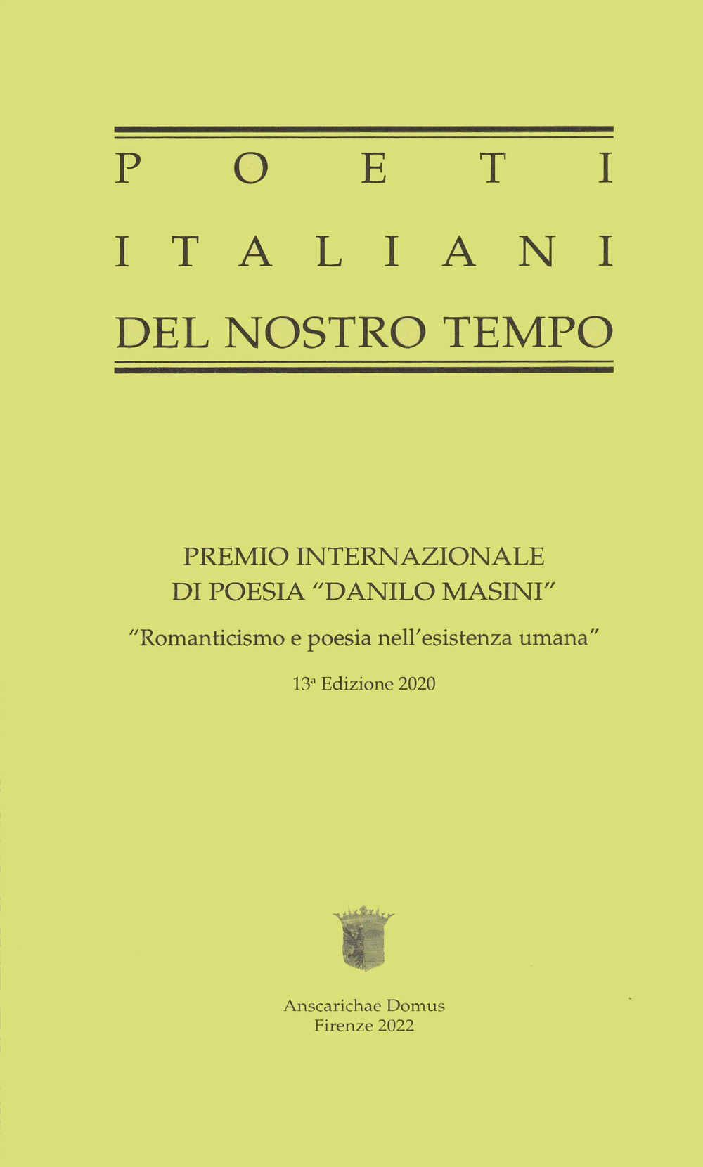 Poeti italiani del nostro tempo. Premio Internazionale di poesia «Danilo Masini». 13ª edizione 2020