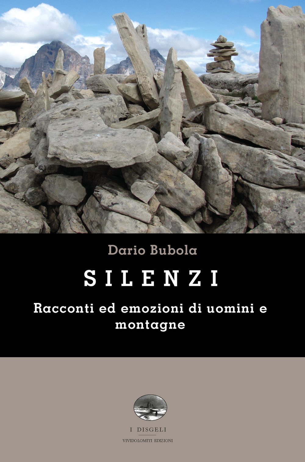 Silenzi. Racconti ed emozioni di uomini e montagne