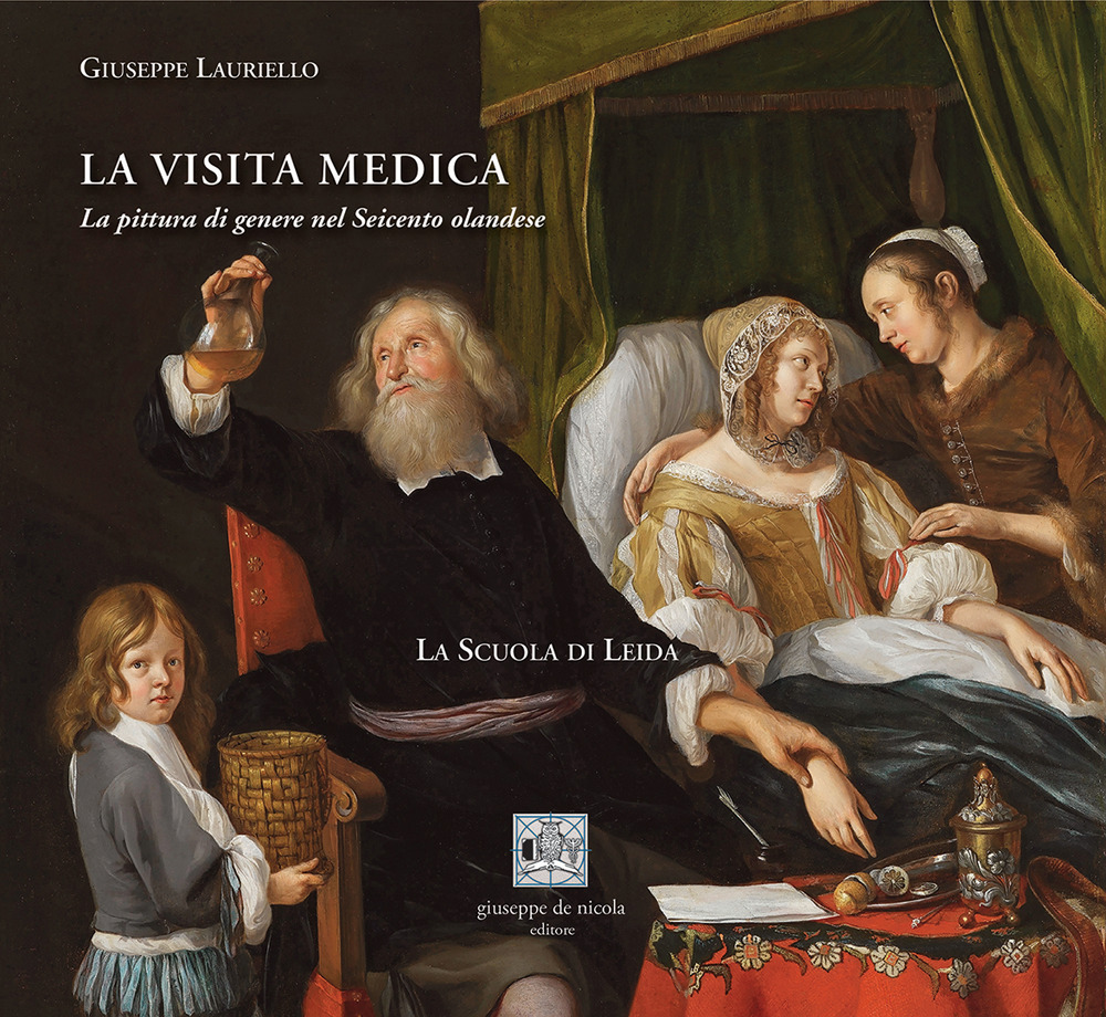 La visita medica. La pittura di genere nel Seicento olandese. La Scuola di Leida