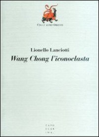 Wang Chong l'iconoclasta