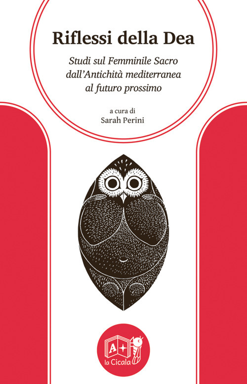 Riflessi della Dea. Studi sul Femminile Sacro dall'antichità mediterranea al futuro prossimo