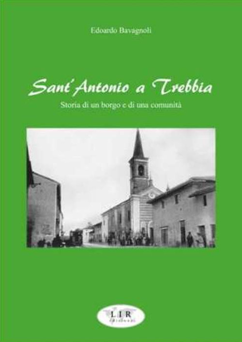 Sant'Antonio a Trebbia. Storia di un borgo e di una comunità