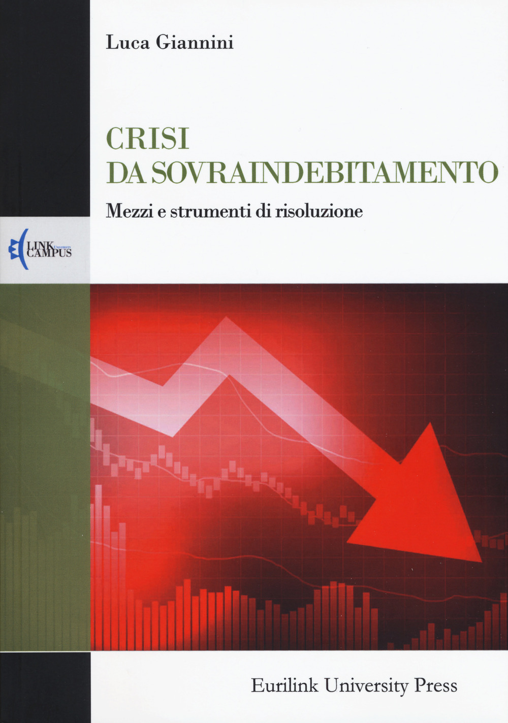 Crisi da sovraindebitamento. Mezzi e strumenti di risoluzione