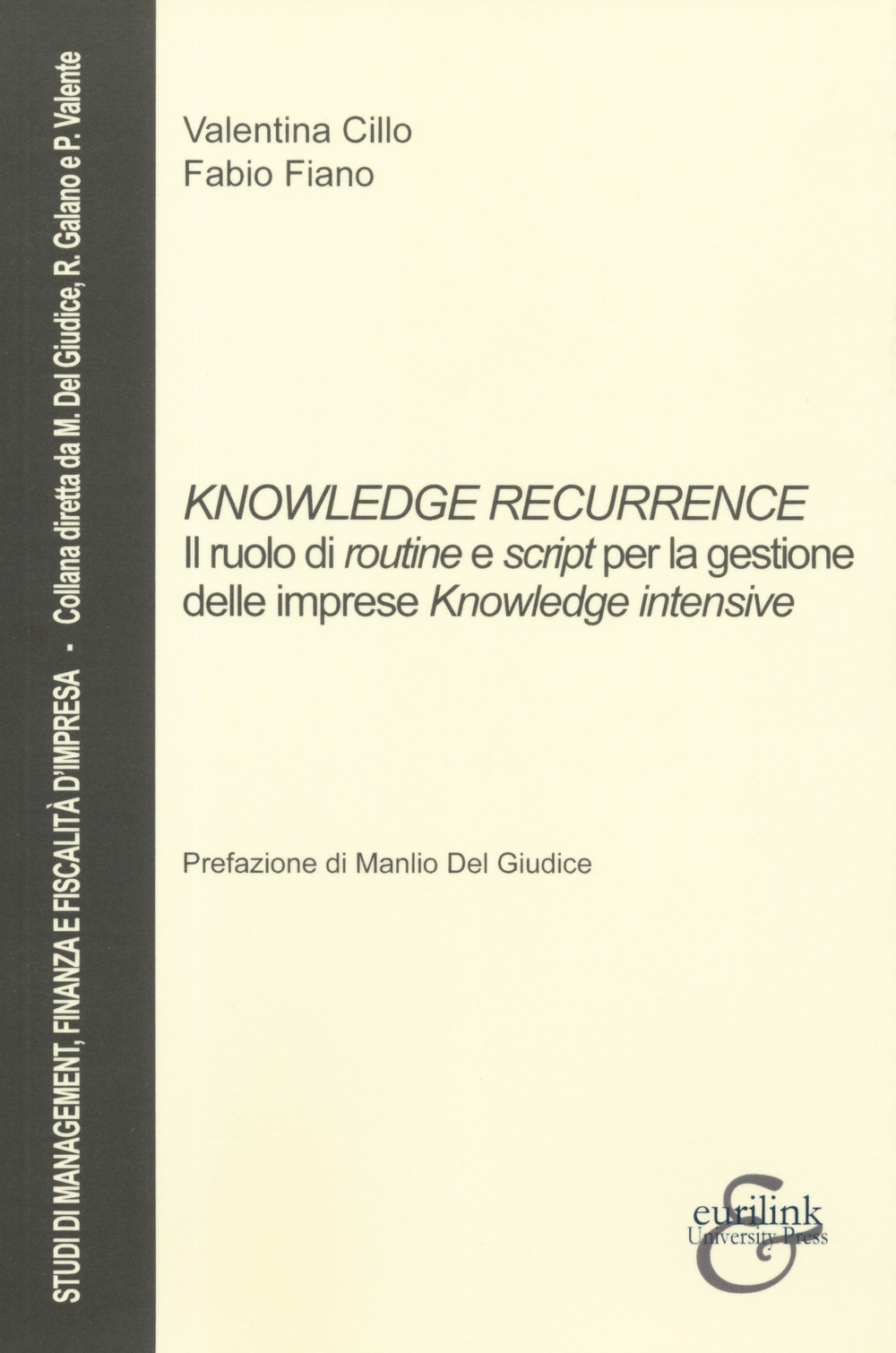 Knowledge recurrence. Il ruolo di routine e script per la gestione delle imprese «knowledge» intensive