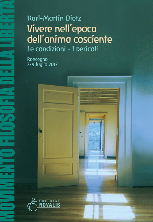 Vivere nell'epoca dell'anima cosciente. Le condizioni. I pericoli