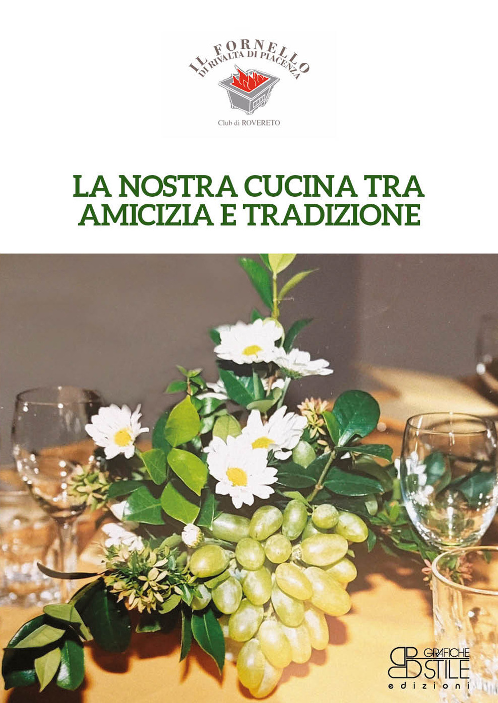 La nostra cucina tra amicizia e tradizione. Il Fornello di Rivalta di Piacenza