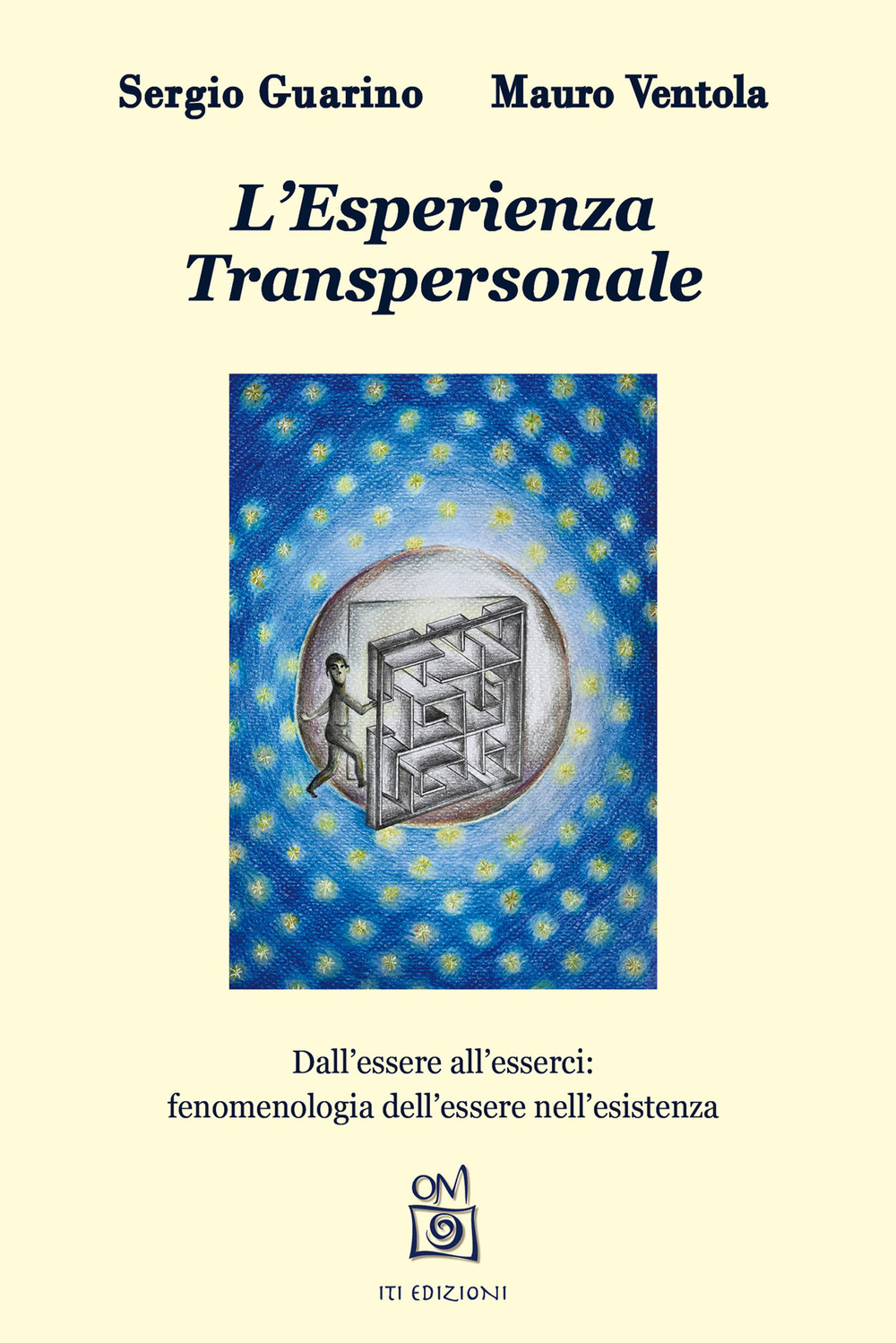 L'Esperienza Transpersonale. Dall'essere all'esserci: fenomenologia dell'essere nell'esistenza