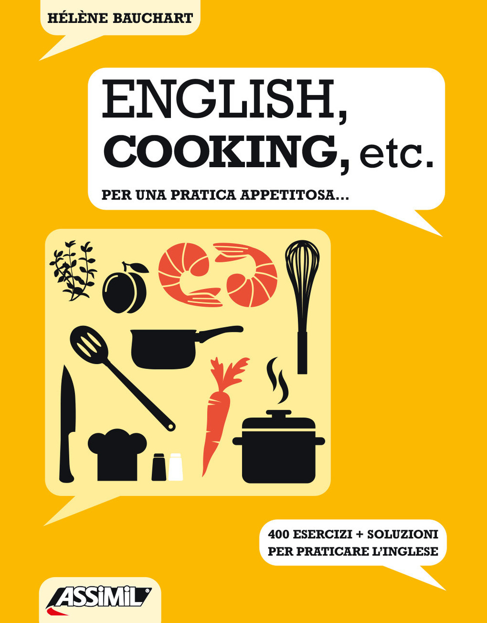 English, cooking, etc. Per una pratica appetitosa... 400 esercizi + soluzioni per praticare l'inglese