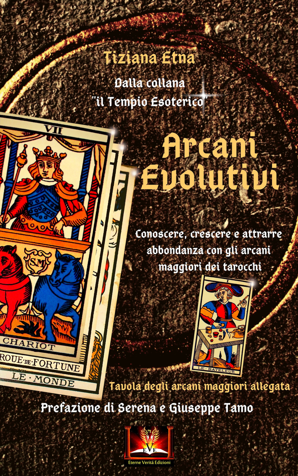 Arcani Evolutivi. Conoscere, crescere e attrarre abbondanza con gli arcani maggiori dei tarocchi. Con tabella cartacea