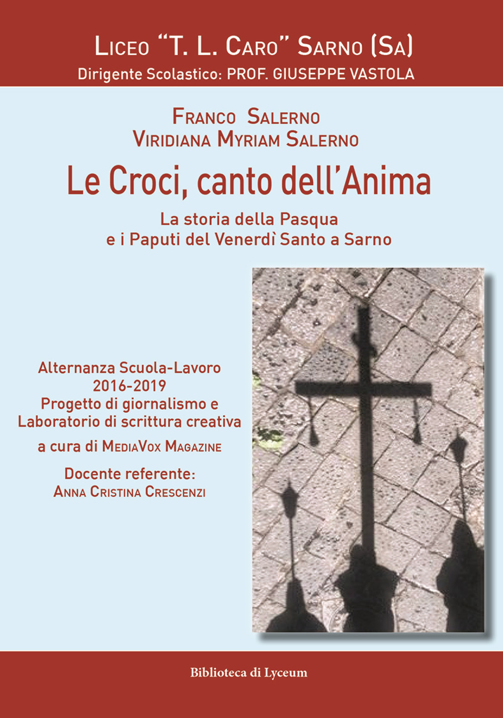 Le croci, canto dell'anima. La storia della Pasqua e i paputi del Venerdì Santo a Sarno