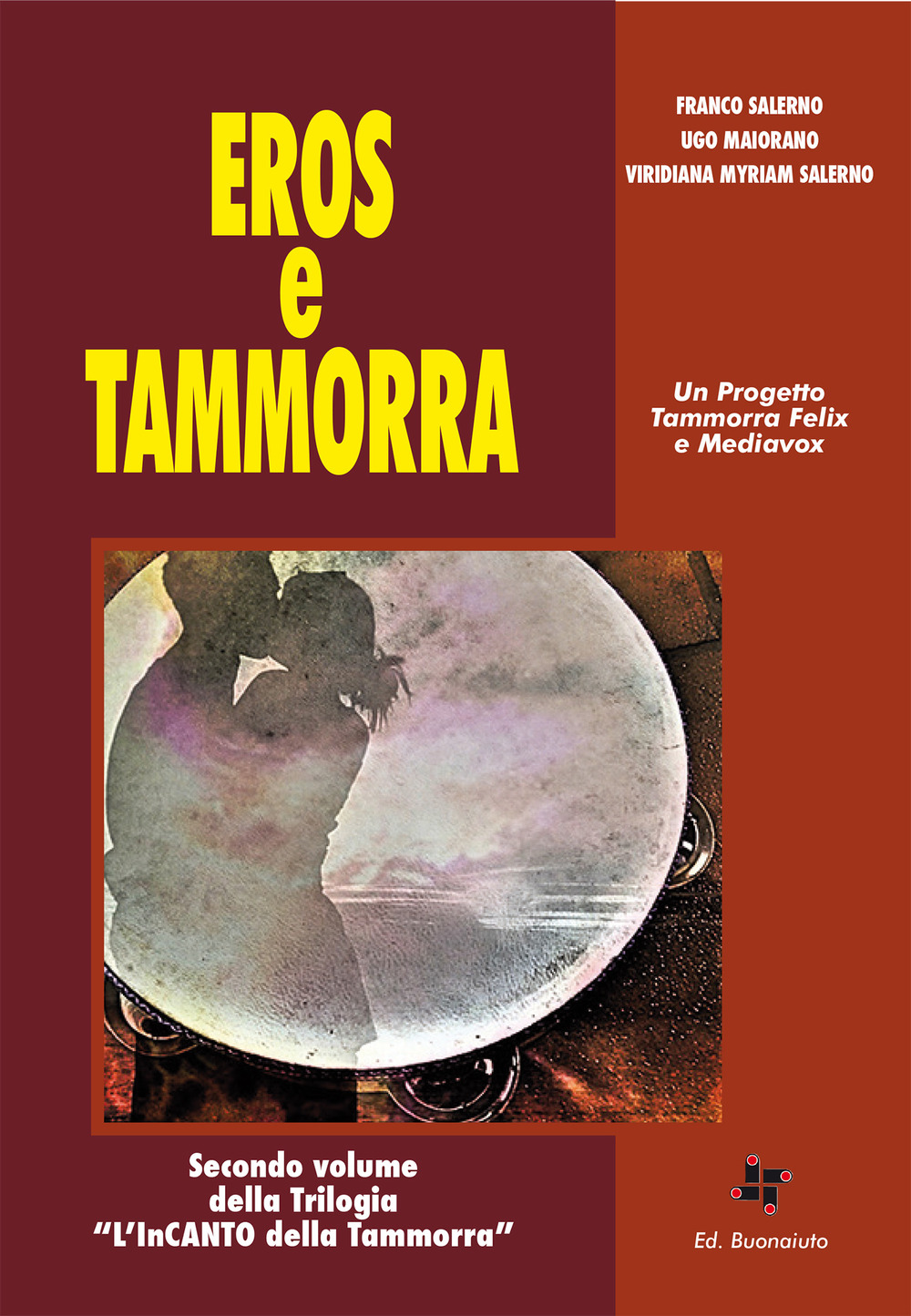 Eros e tammorra. «L'InCanto della Tammorra». Vol. 2