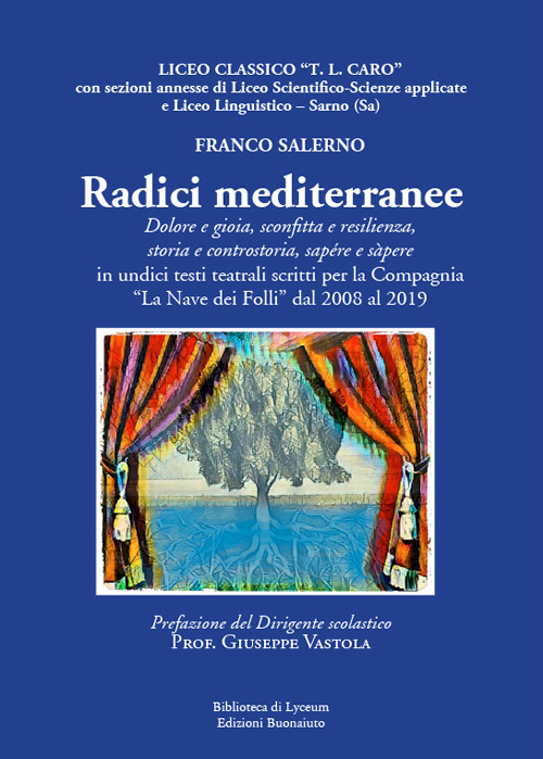 Radici mediterranee. Dolore e gioia, sconfitta e resilienza