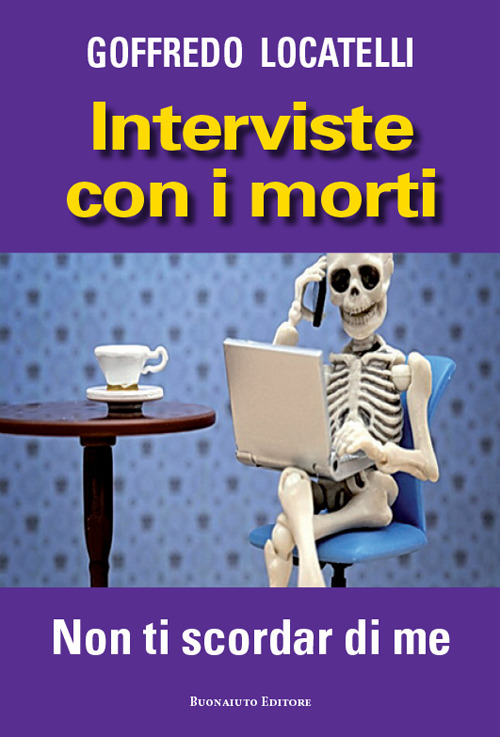 Interviste con i morti. Non ti scordar di me