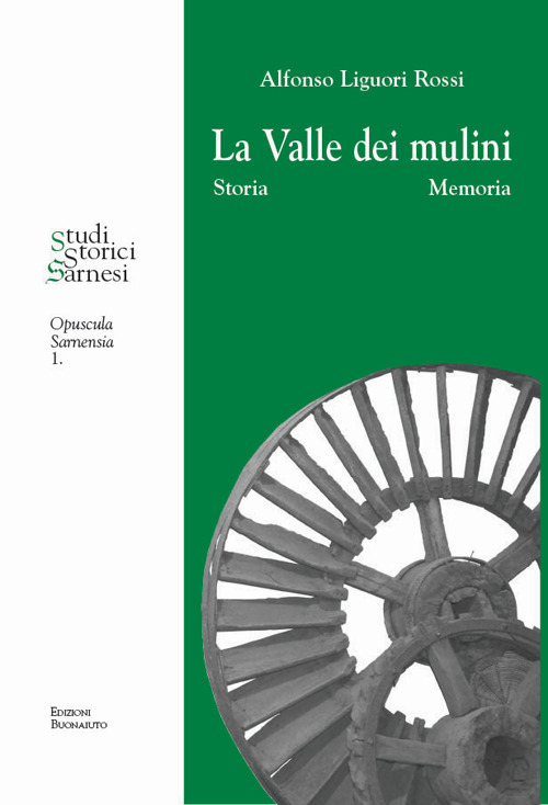 La valle dei mulini. Storia memoria