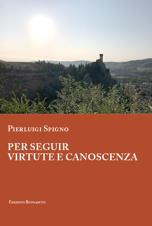 Per seguir virtute e canoscenza