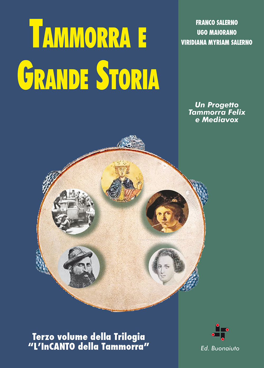 Tammorra e grande storia. «L'InCanto della Tammorra». Vol. 3