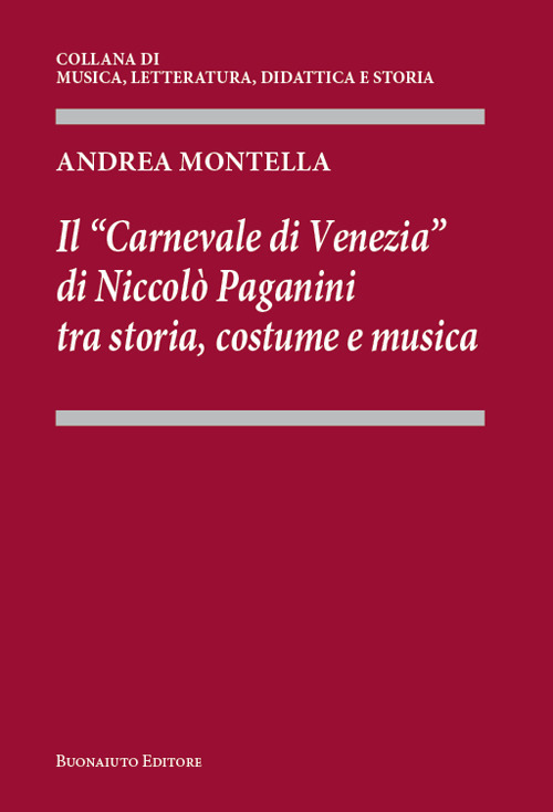 Il «Carnevale di Venezia» di Niccolò Paganini tra storia, costume e musica