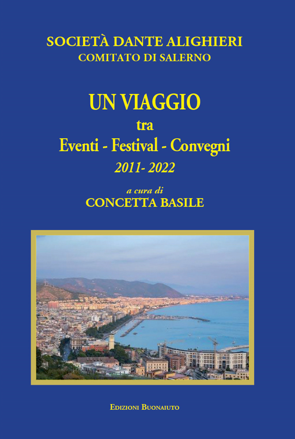 Un viaggio tra eventi, festival, convegni. 2011-2022