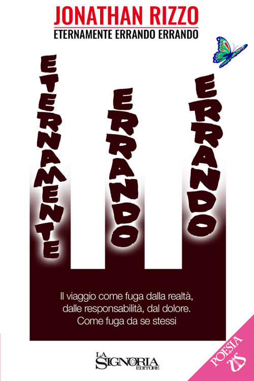 Eternamente errando errando. Il viaggio come fuga dalla realtà, dalle responsabilità, dal dolore. Come fuga da se stessi