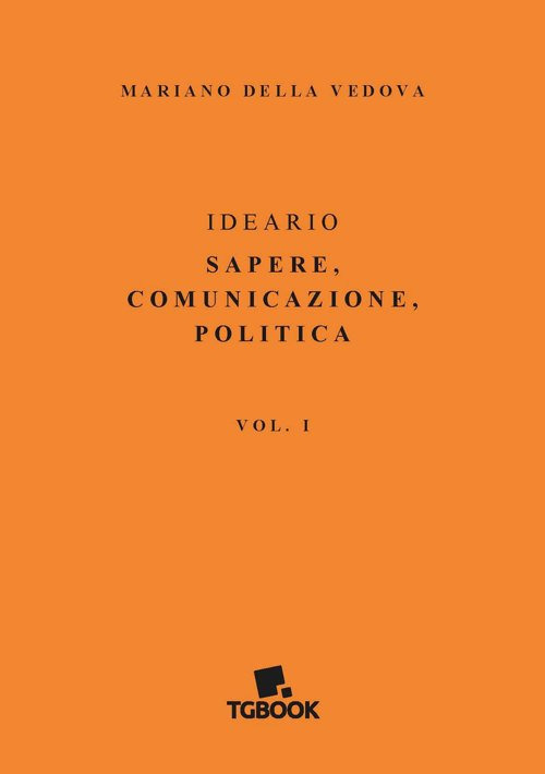 Ideario. Sapere, comunicazione, politica