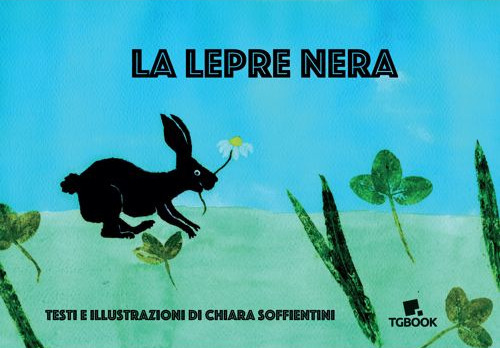 La lepre nera. Ediz. a colori