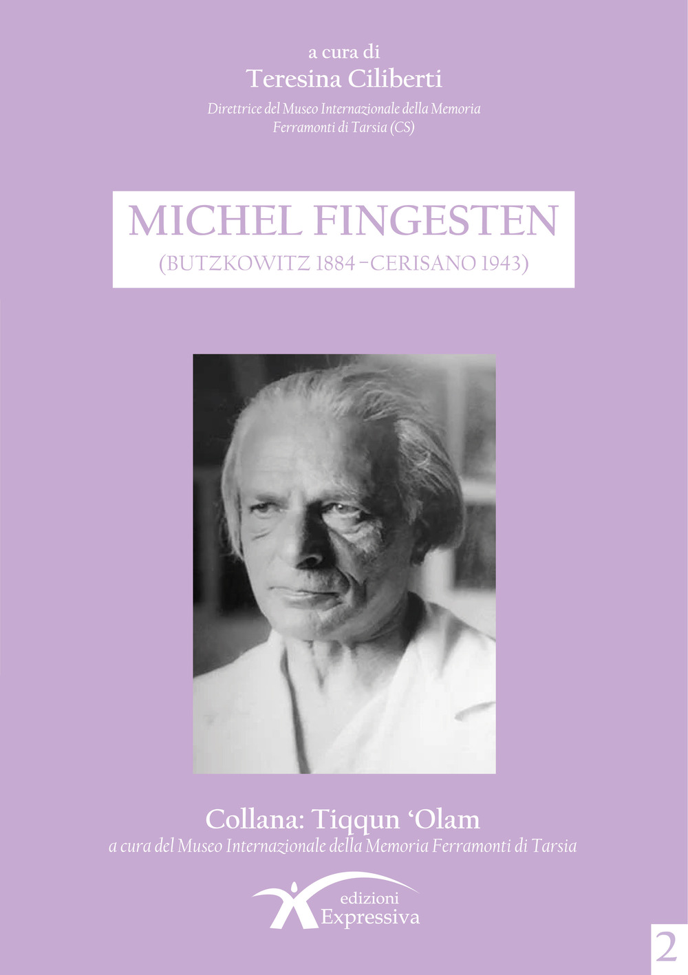 Michel Fingesten (Butzkowitz 1884 - Cerisano 1943). Nuova ediz.