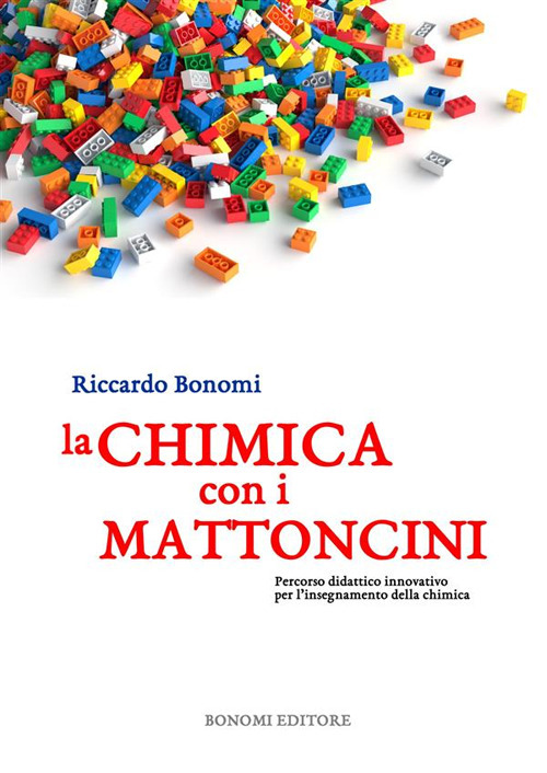 La chimica con i mattoncini. Percorso didattico innovativo per l'insegnamento della chimica