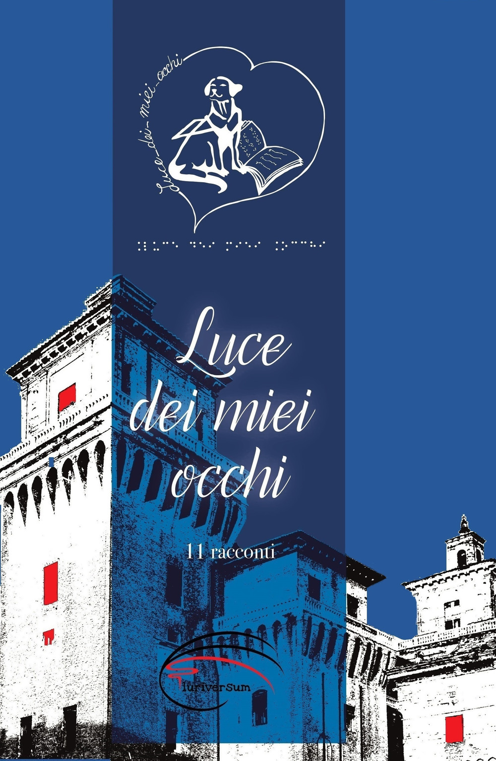 Luce dei miei occhi. 11 racconti