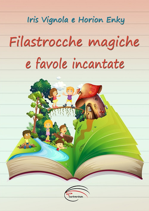 Filastrocche magiche e favole incantate. Ediz. illustrata