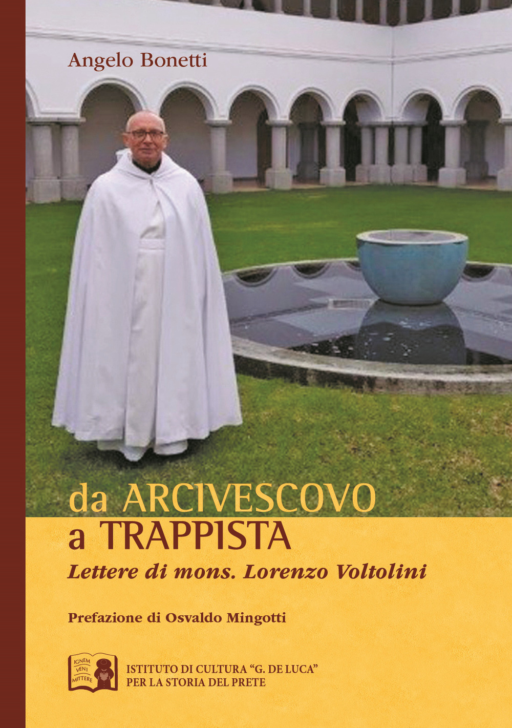Da arcivescovo a trappista. Lettere di monsignor Lorenzo Voltolini